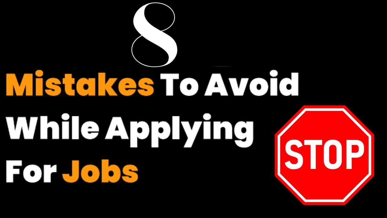 8 Mistakes to avoid while applying for job