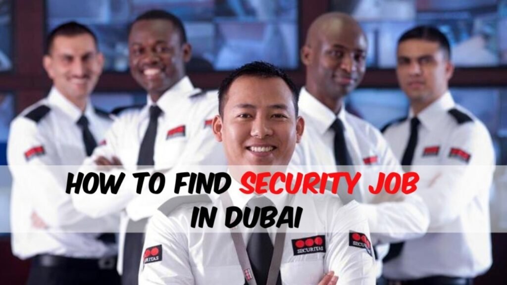 How to get security guard job in Dubai