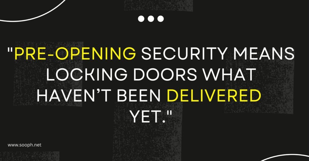 Pre-opening-Security